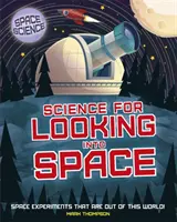 Nauka o kosmosie: STEM w kosmosie: Nauka dla spojrzenia w kosmos - Space Science: STEM in Space: Science for Looking Into Space