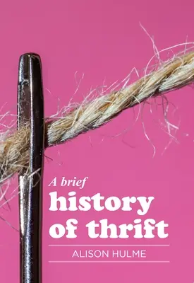 Krótka historia gospodarności - A Brief History of Thrift