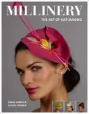 Millinery: Sztuka tworzenia kapeluszy - Millinery: The Art of Hat-Making