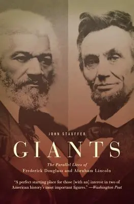 Giganci: Równoległe życie Fredericka Douglassa i Abrahama Lincolna - Giants: The Parallel Lives of Frederick Douglass and Abraham Lincoln