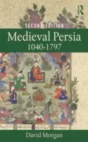 Średniowieczna Persja 1040-1797 - Medieval Persia 1040-1797