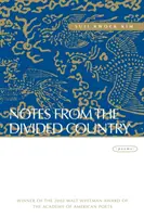 Notatki z podzielonego kraju: Wiersze - Notes from the Divided Country: Poems