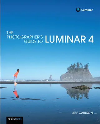 Przewodnik fotografa po Luminar 4 - The Photographer's Guide to Luminar 4