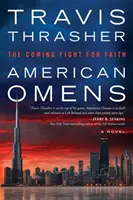 American Omens: Nadchodząca walka o wiarę: Powieść - American Omens: The Coming Fight for Faith: A Novel