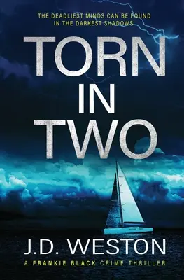 Rozdarty na dwoje: Brytyjski thriller kryminalny - Torn In Two: A British Crime Thriller Novel
