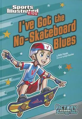 Mam bluesa bez deskorolki - I've Got the No-Skateboard Blues