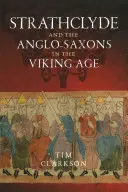 Strathclyde i Anglosasi w epoce wikingów - The Strathclyde and the Anglo-Saxons in the Viking Age