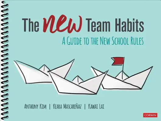 Nowe nawyki zespołowe: Przewodnik po nowych zasadach szkolnych - The New Team Habits: A Guide to the New School Rules