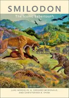 Smilodon: Kultowy szabloząb - Smilodon: The Iconic Sabertooth