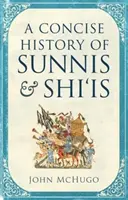 Zwięzła historia sunnitów i szyitów - Concise History of Sunnis and Shi`is