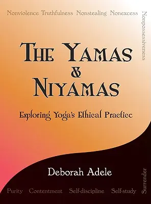 The Yamas & Niyamas: Odkrywanie etycznej praktyki jogi - The Yamas & Niyamas: Exploring Yoga's Ethical Practice