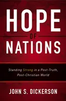 Nadzieja narodów: Silna pozycja w postprawdziwym, postchrześcijańskim świecie - Hope of Nations: Standing Strong in a Post-Truth, Post-Christian World