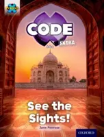 Project X CODE Extra: Purple Book Band, Oxford Poziom 8: Cuda świata: See the Sights! - Project X CODE Extra: Purple Book Band, Oxford Level 8: Wonders of the World: See the Sights!