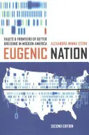 Eugenic Nation: Wady i granice lepszej hodowli we współczesnej Ameryce - Eugenic Nation: Faults and Frontiers of Better Breeding in Modern America