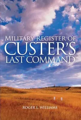 Rejestr wojskowy ostatniego rozkazu Custera - Military Register of Custer's Last Command