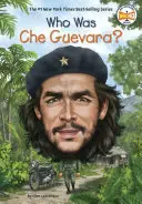 Kim był Che Guevara? - Who Was Che Guevara?