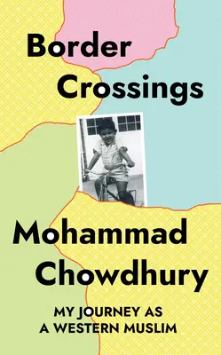 Przekraczanie granic: Moja podróż jako zachodniego muzułmanina - Border Crossings: My Journey as a Western Muslim