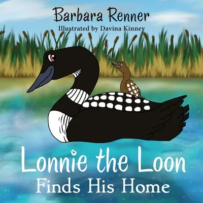 Lonnie the Loon znajduje swój dom - Lonnie the Loon Finds His Home