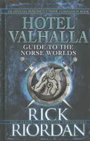 Hotel Valhalla Guide to the Norse Worlds - wprowadzenie do bóstw, mitycznych istot i fantastycznych stworzeń - Hotel Valhalla Guide to the Norse Worlds - Your Introduction to Deities, Mythical Beings & Fantastic Creatures