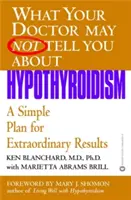 Niedoczynność tarczycy: Prosty plan na niezwykłe rezultaty - Hypothyroidism: A Simple Plan for Extraordinary Results