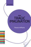 Tragiczna wyobraźnia: Agenda literacka - The Tragic Imagination: The Literary Agenda