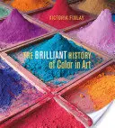 Wspaniała historia koloru w sztuce - The Brilliant History of Color in Art