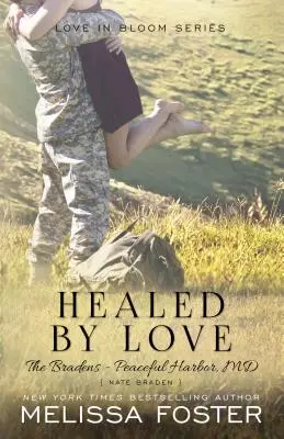 Uzdrowieni przez miłość (Bradenowie w Spokojnej Przystani): Nate Braden - Healed by Love (the Bradens at Peaceful Harbor): Nate Braden