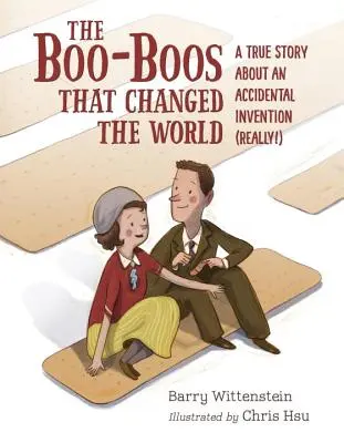 The Boo-Boos That Changed the World: Prawdziwa historia przypadkowego wynalazku (naprawdę!) - The Boo-Boos That Changed the World: A True Story about an Accidental Invention (Really!)