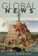 Globalne wiadomości: Zgłaszanie konfliktów i kosmopolityzm - Global News: Reporting Conflicts and Cosmopolitanism