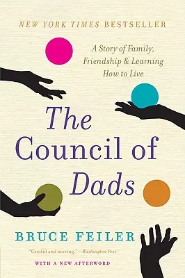 Rada tatusiów: Opowieść o rodzinie, przyjaźni i nauce życia - The Council of Dads: A Story of Family, Friendship & Learning How to Live