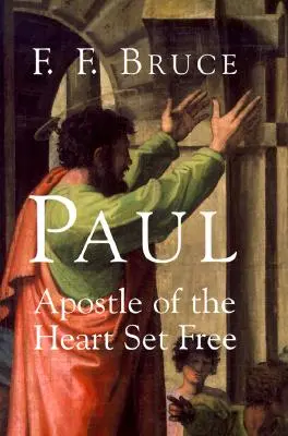 Paweł: Apostoł uwolnionego serca - Paul: Apostle of the Heart Set Free