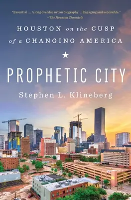 Prorocze miasto: Houston u progu zmieniającej się Ameryki - Prophetic City: Houston on the Cusp of a Changing America