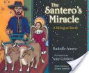 Cud Santero: Opowieść dwujęzyczna - The Santero's Miracle: A Bilingual Story