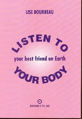 Słuchaj swojego ciała: najlepszy przyjaciel na Ziemi - Listen to Your Body: Your Best Friend on Earth