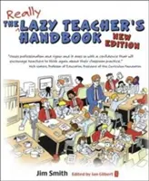 Podręcznik leniwego nauczyciela: Jak Twoi uczniowie uczą się więcej, gdy Ty uczysz ich mniej - The Lazy Teacher's Handbook: How Your Students Learn More When You Teach Less