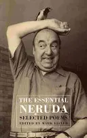 Niezbędny Neruda - wybrane wiersze - Th Essential Neruda - Selected Poems