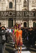 Made in Italy: Ponowne przemyślenie stulecia włoskiego designu - Made in Italy: Rethinking a Century of Italian Design