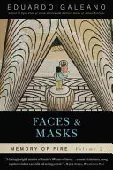 Twarze i maski: Pamięć ognia, tom 2, 2 - Faces and Masks: Memory of Fire, Volume 2, 2