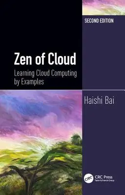 Zen of Cloud: Nauka przetwarzania w chmurze na przykładach, wydanie drugie - Zen of Cloud: Learning Cloud Computing by Examples, Second Edition