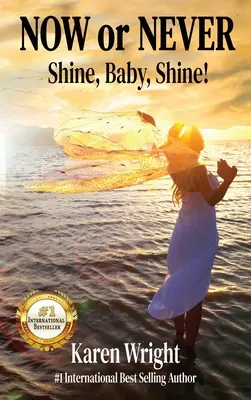 Teraz albo nigdy: Shine, Baby, Shine! - Now or Never: Shine, Baby, Shine!