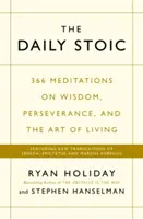 Daily Stoic - 366 medytacji na temat mądrości, wytrwałości i sztuki życia:  Nowe tłumaczenia Seneki, Epikteta i Marka Aureliusza - Daily Stoic - 366 Meditations on Wisdom, Perseverance, and the Art of Living:  Featuring new translations of Seneca, Epictetus, and Marcus Aurelius