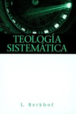 Teologia Sistematica = Teologia systematyczna - Teologia Sistematica = Systematic Theology