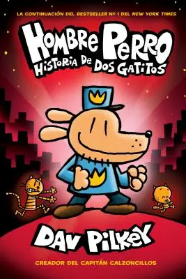 Hombre Perro: Historia de DOS Gatitos (Dog Man: A Tale of Two Kitties), 3