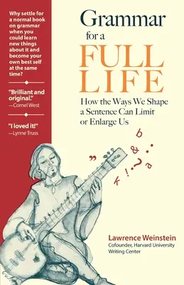 Gramatyka dla pełni życia: jak sposób, w jaki kształtujemy zdanie, może nas ograniczać lub powiększać - Grammar for a Full Life: How the Ways We Shape a Sentence Can Limit or Enlarge Us