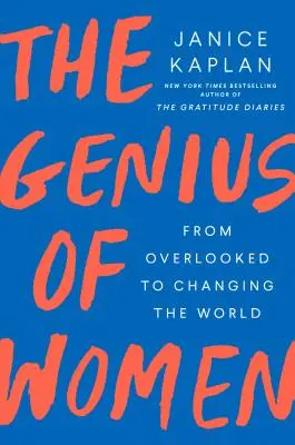 Geniusz kobiet: Od pomijania do zmieniania świata - The Genius of Women: From Overlooked to Changing the World