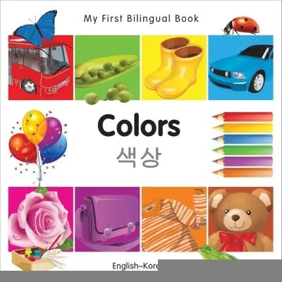 Moja pierwsza dwujęzyczna książka - kolory (angielsko-koreański) - My First Bilingual Book-Colors (English-Korean)