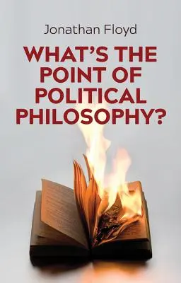 Jaki jest sens filozofii politycznej? - What's the Point of Political Philosophy?