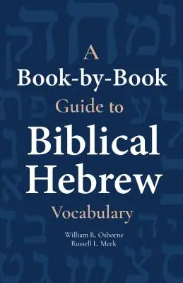 Przewodnik po biblijnym słownictwie hebrajskim - książka po książce - A Book-By-Book Guide to Biblical Hebrew Vocabulary