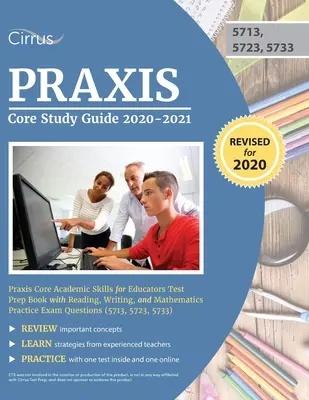 Praxis Core Study Guide 2020-2021: Praxis Core Academic Skills for Educators Książka przygotowawcza do testu z zadaniami praktycznymi z czytania, pisania i matematyki - Praxis Core Study Guide 2020-2021: Praxis Core Academic Skills for Educators Test Prep Book with Reading, Writing, and Mathematics Practice Exam Quest