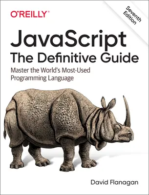 JavaScript: The Definitive Guide: Opanuj najczęściej używany język programowania na świecie - Javascript: The Definitive Guide: Master the World's Most-Used Programming Language